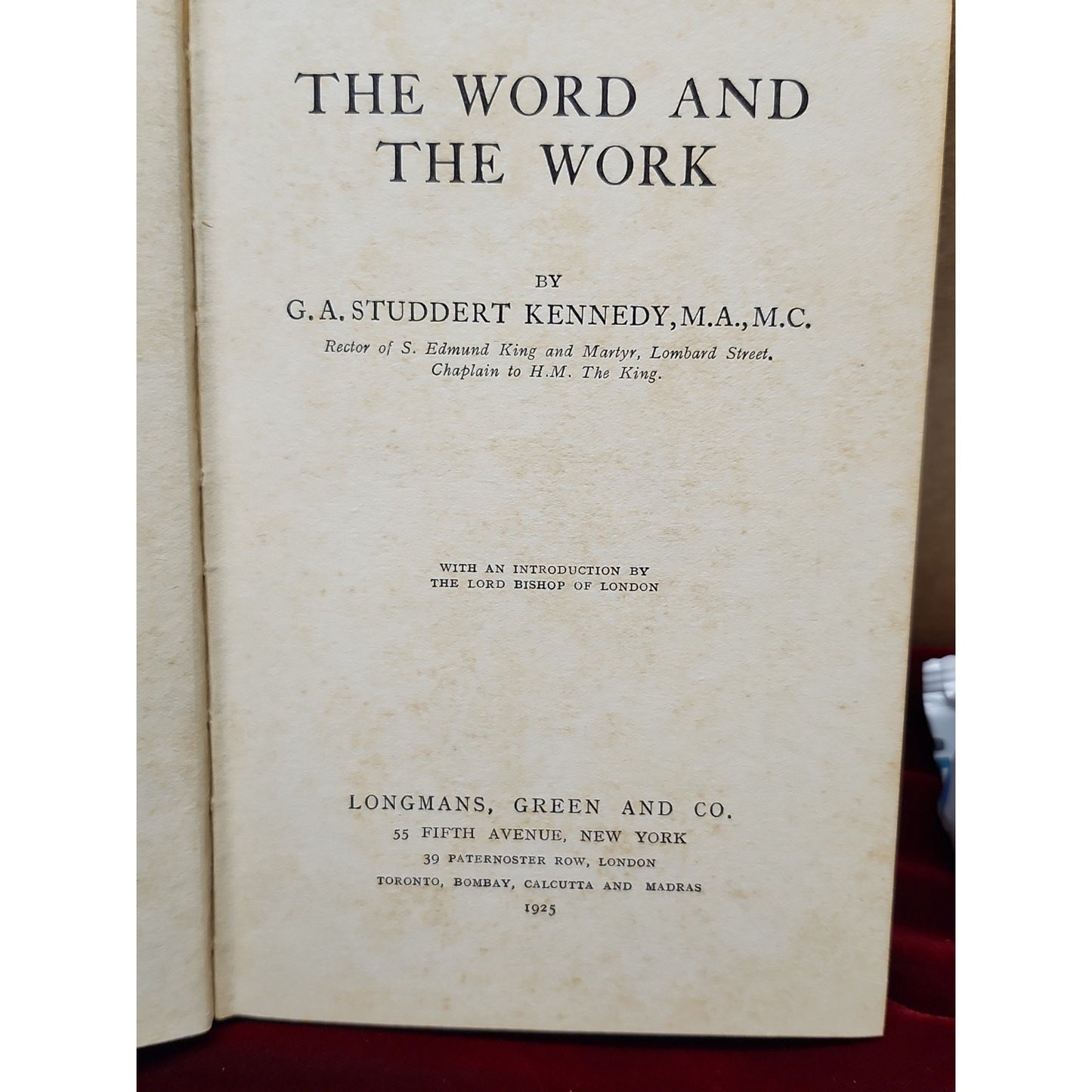 The Word And The Work By Studdert Kennedy Hardback Book 1925 Religous Book