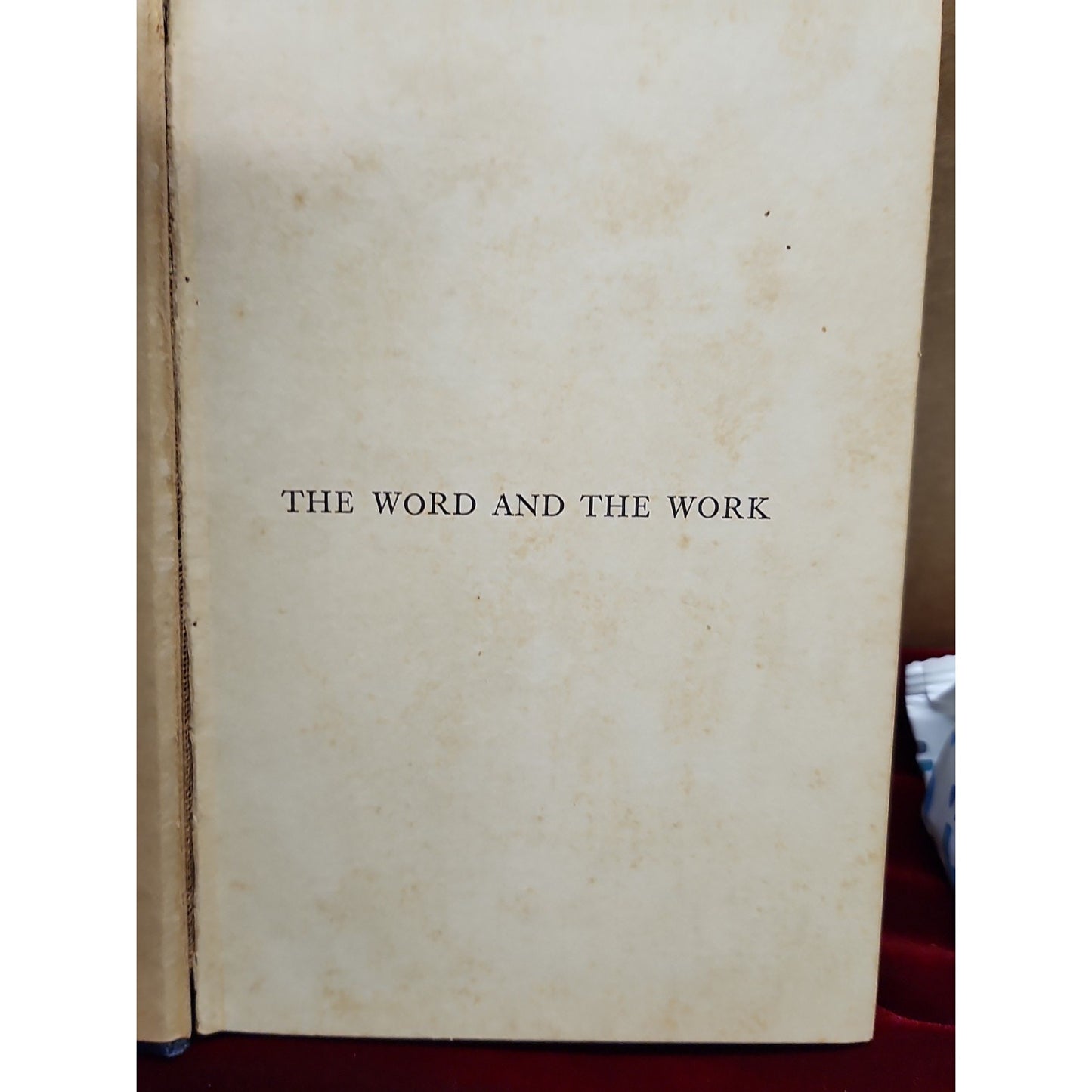 The Word And The Work By Studdert Kennedy Hardback Book 1925 Religous Book