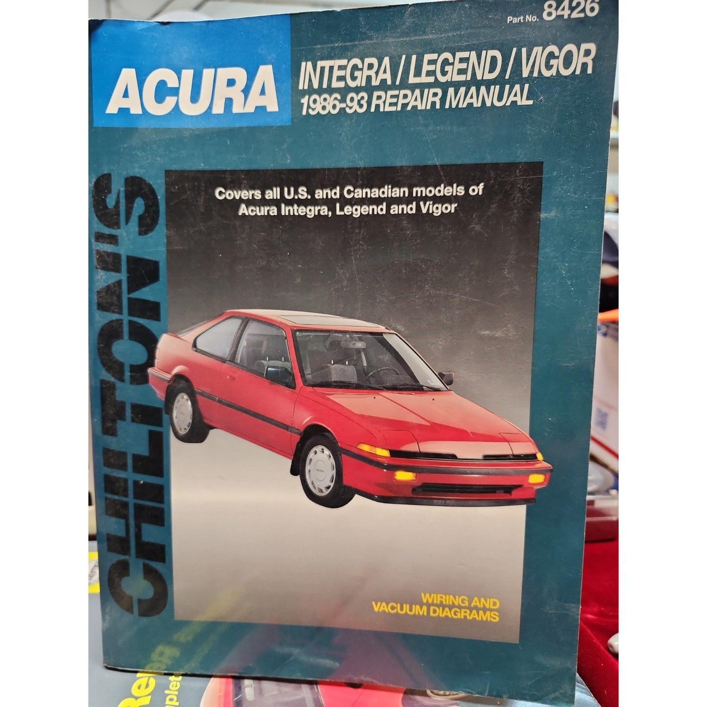 Chilton's Repair Manual : Acura Integra Legend Vigor 1986-93 #8426 Wiring Vacuum